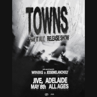 Towns: Say It All Release Show