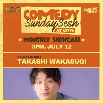 Comedy Sunday Sesh at Lefty's ft. Takashi Wakasugi