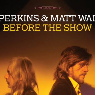 Tex Perkins & Matt Walker — Before The Show